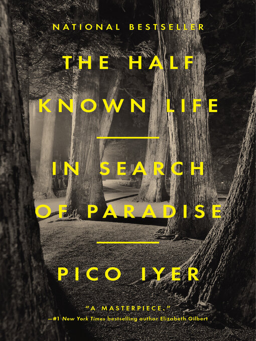 Title details for The Half Known Life by Pico Iyer - Available